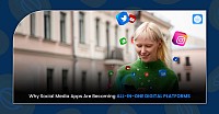 Why Social Media Apps Are Becoming All-in-One Digital Platforms